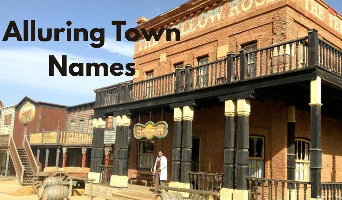 Alluring Town Names