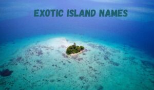 Exotic Island Names
