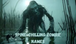 Spine-Chilling Zombie Names
